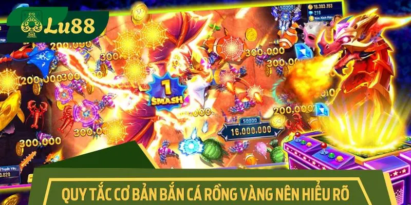 Mọi quy tắc cơ bản bắn cá rồng vàng nên hiểu rõ